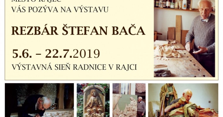 Výstava Rezbára Štefana Baču